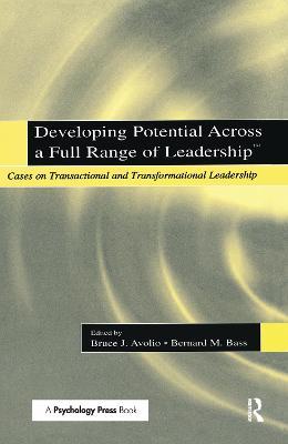 Developing Potential Across a Full Range of Leadership TM: Cases on Transactional and Transformational Leadership - cover
