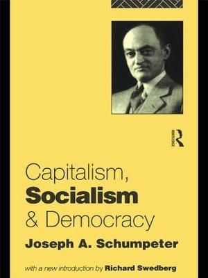 Capitalism, Socialism and Democracy - Joseph A. Schumpeter - cover