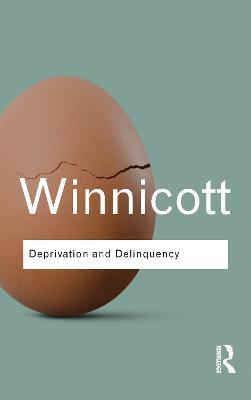 Deprivation and Delinquency - D. W. Winnicott - cover