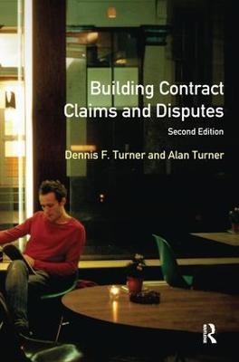Building Contract Claims and Disputes - Dennis F. Turner,Alan Turner - cover