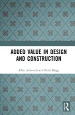 Added Value in Design and Construction