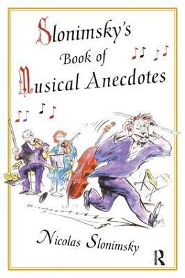 Slonimsky's Book of Musical Anecdotes - Nicholas Slonimsky - cover