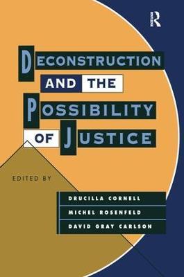 Deconstruction and the Possibility of Justice - cover
