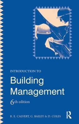 Introduction to Building Management - D. Coles,G. Bailey,R E Calvert - cover