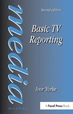 Basic TV Reporting - Ivor Yorke - cover
