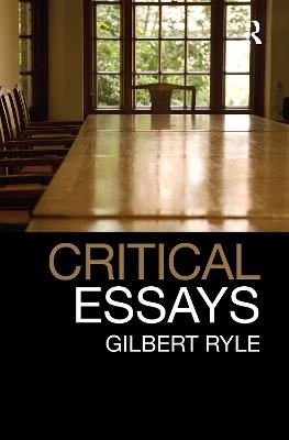 Critical Essays: Collected Papers Volume 1 - Gilbert Ryle - cover