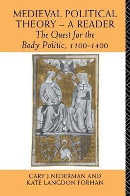 Medieval Political Theory: A Reader: The Quest for the Body Politic 1100-1400 - cover