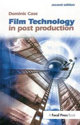 Film Technology in Post Production - Dominic Case - cover