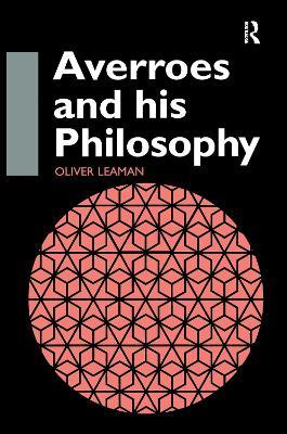 Averroes and His Philosophy - Oliver Leaman - cover