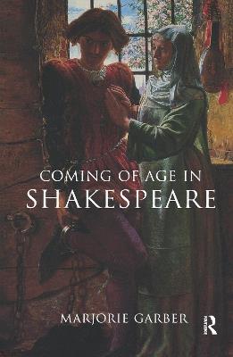 Coming of Age in Shakespeare - Marjorie Garber - cover