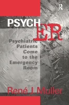 Psych ER: Psychiatric Patients Come to the Emergency Room - Rene J. Muller - cover