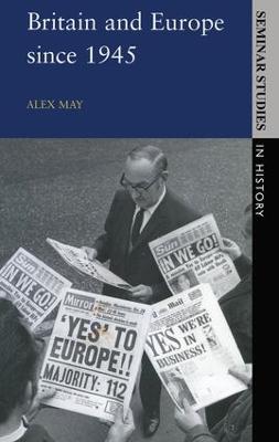 Britain and Europe since 1945 - Alex May - cover