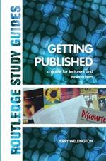 Getting Published: A Guide for Lecturers and Researchers
