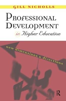 Professional Development in Higher Education: New Dimensions and Directions - Gill Nicholls - cover