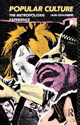 Popular Culture: The Metropolitan Experience - Iain Chambers - cover