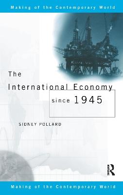 The International Economy since 1945 - Sidney Pollard - cover