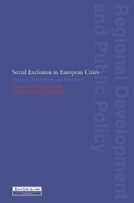 Social Exclusion in European Cities: Processes, Experiences and Responses - cover