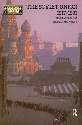 The Soviet Union 1917-1991 - Martin Mccauley - cover