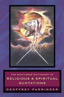 The Routledge Dictionary of Religious and Spiritual Quotations - Geoffrey Parrinder - cover