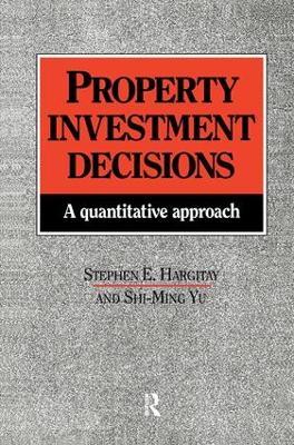 Property Investment Decisions: A quantitative approach - S Hargitay,S. Hargitay,S-M Yu - cover