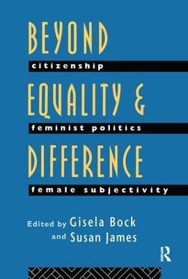 Beyond Equality and Difference: Citizenship, Feminist Politics and Female Subjectivity - cover
