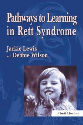 Pathways to Learning in Rett Syndrome - Debbie Wilson - cover