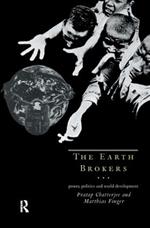 The Earth Brokers: Power, Politics and World Development