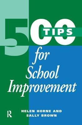 500 Tips for School Improvement - Sally Brown,Helen Horne - cover