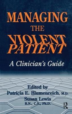 Managing The Violent Patient: A Clinician's Guide - cover