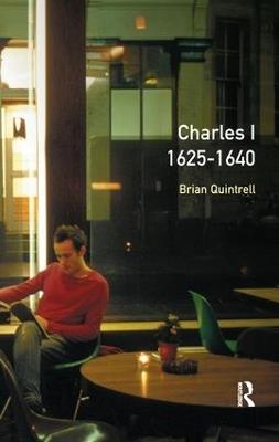 Charles I 1625-1640 - Brian Quintrell - cover