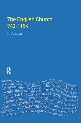 The English Church, 940-1154 - H.R. Loyn - cover