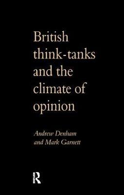British Think-Tanks And The Climate Of Opinion - Andrew Denham - cover