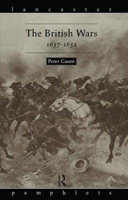The British Wars, 1637-1651 - Peter Gaunt - cover