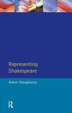 Representing Shakespeare: England, History and the RSC