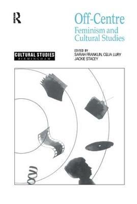 Off-Centre: Feminism and Cultural Studies - cover