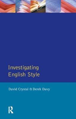 Investigating English Style - David Crystal,Derek Davy - cover