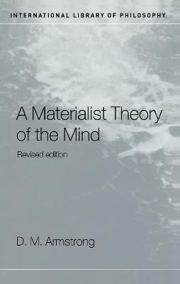 A Materialist Theory of the Mind - D.M. Armstrong - cover