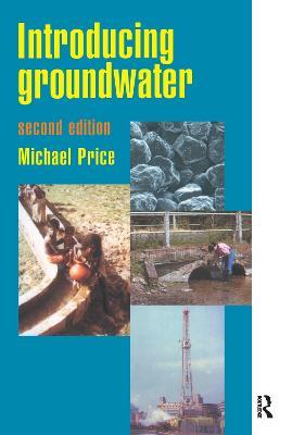 Introducing Groundwater - Price, Michael (Senior Lecturer in Hydrogeology, University of Reading) - cover