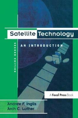 Satellite Technology: An Introduction - Andrew F Inglis,Arch Luther - cover