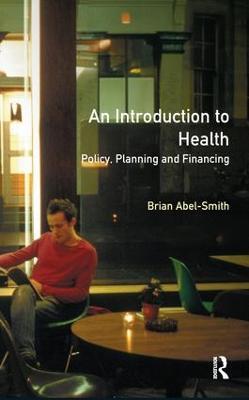 An Introduction To Health: Policy, Planning and Financing - Brian Abel-Smith - cover
