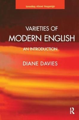 Varieties of Modern English: An Introduction - Diane Davies - cover