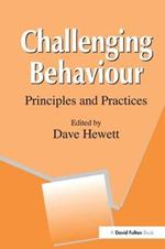 Challenging Behaviour: Principles and Practices