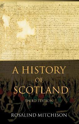 A History of Scotland - Rosalind Mitchison,Peter Somerset Fry,Fiona Somerset Fry - cover