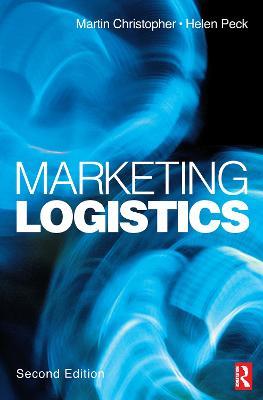 Marketing Logistics - Martin Christopher,Helen Peck - cover