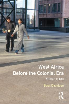 West Africa before the Colonial Era: A History to 1850 - Basil Davidson - cover