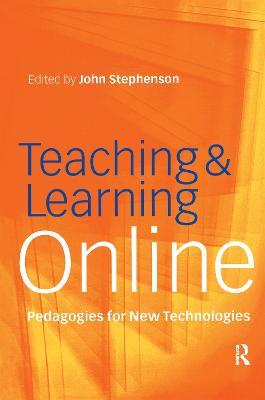 Teaching & Learning Online: New Pedagogies for New Technologies - cover