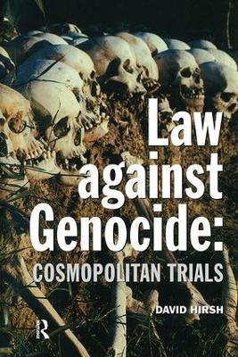 Law Against Genocide: Cosmopolitan Trials - David Hirsh - cover