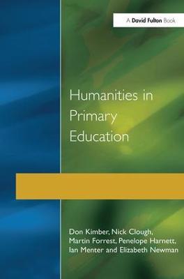 Humanities in Primary Education: History, Geography and Religious Education in the Classroom - Don Kimber,Nick Clough,Martin Forrest - cover