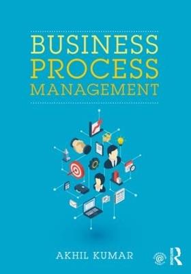 Business Process Management - Akhil Kumar - cover