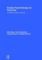 Positive Psychotherapy for Psychosis: A Clinician's Guide and Manual